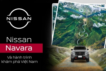 Cùng Nissan Navara, tận hưởng hành trình khám phá Việt Nam